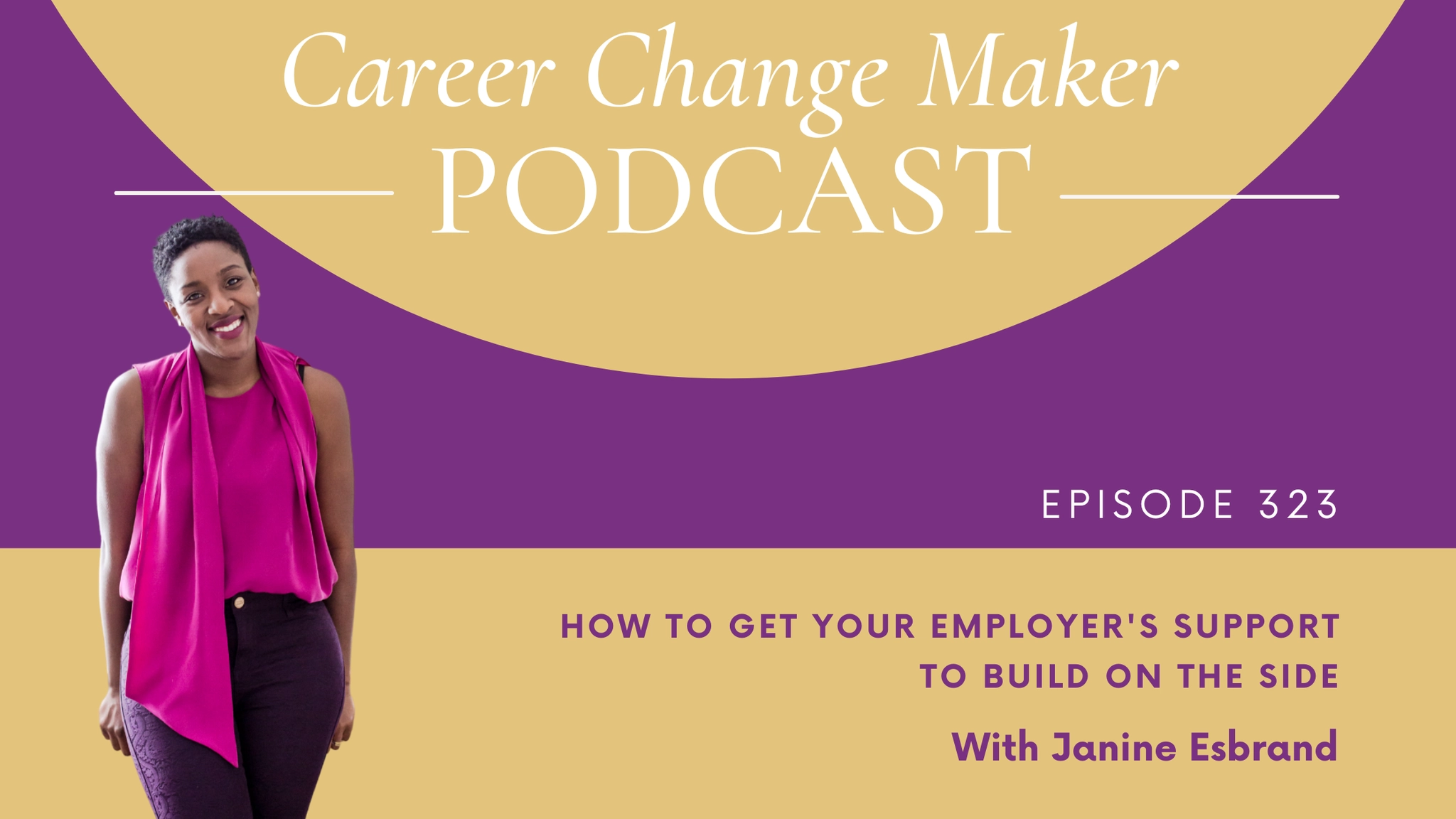 323 I How To Get Your Employer's Support To Build On The Side